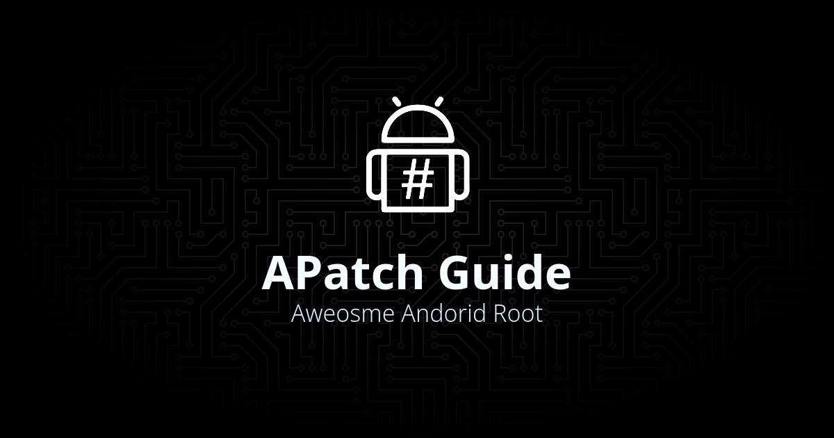 Complete APatch Root Guide | Awesome Android Root